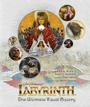 Labyrinth: The Ultimate Visual History, Hardcover/Paula M. Block
