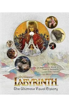 Labyrinth: The Ultimate Visual History - Paula M. Block