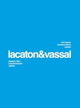 Lacaton & Vassal: Free Space, Transformation, Habiter, Paperback/***