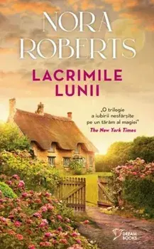 Lacrimile lunii/Nora Roberts