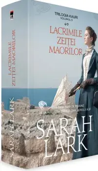 Lacrimile zeitei maorilor/Sarah Lark