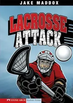 Lacrosse Attack, Paperback/Jake Maddox