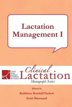 Lactation Management I, Paperback/Kathleen Kendall-Tackett
