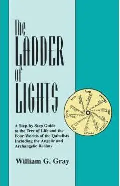 Ladder of Lights - William G. Gray