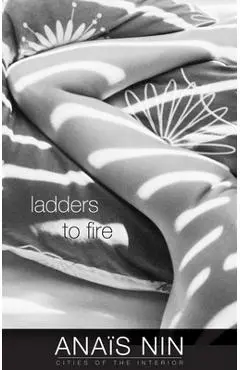 Ladders to Fire - Anaïs Nin