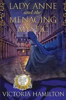 Lady Anne and the Menacing Mystic, Paperback/Victoria Hamilton
