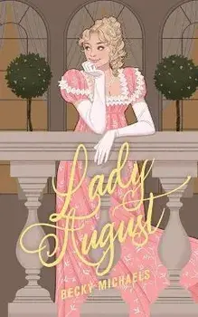 Lady August, Paperback/Becky Michaels