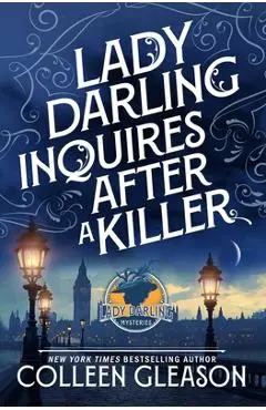 Lady Darling Inquires After a Killer - Colleen Gleason