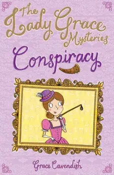 Lady Grace Mysteries: Conspiracy, Paperback/Grace Cavendish