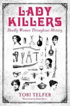 Lady Killers, Paperback/Tori Telfer
