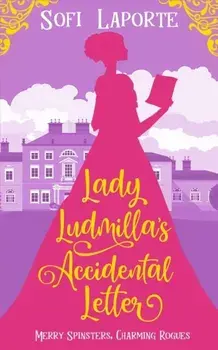 Lady Ludmilla's Accidental Letter, Paperback/Sofi Laporte
