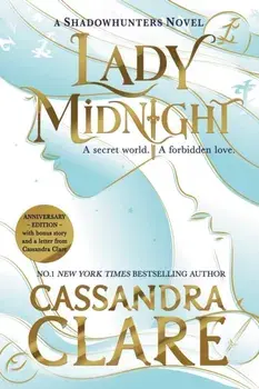 Lady Midnight. The stunning new edition of the international bestseller, Anniversary Edition, Hardback/Cassandra Clare