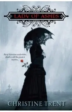 Lady of Ashes - Christine Trent