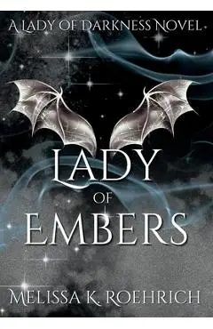 Lady of Embers - Melissa K. Roehrich