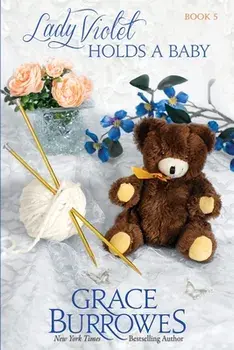 Lady Violet Holds a Baby: The Lady Violet Mysteries--Book Five, Paperback/Grace Burrowes