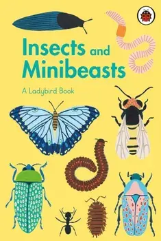 Ladybird Book: Insects and Minibeasts, Hardback/***