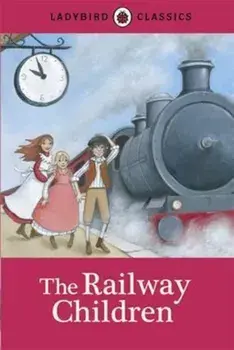 Ladybird Classics: The Railway Children, Hardcover/***