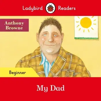 Ladybird Readers Beginner Level - My Dad (ELT Graded Reader), Paperback/Ladybird