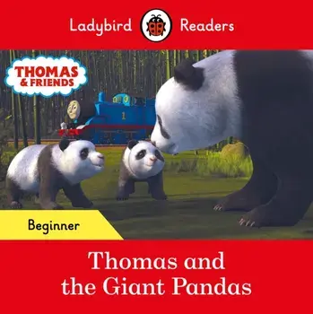Ladybird Readers Beginner Level - Thomas the Tank Engine - Thomas and the Giant Pandas (ELT Graded Reader), Paperback/Thomas the Tank Engine