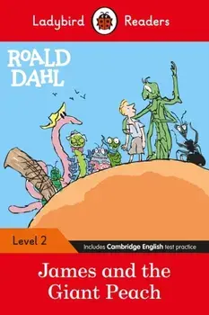 Ladybird Readers Level 2 - Roald Dahl: James and the Giant Peach (ELT Graded Reader), Paperback/Ladybird