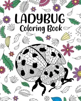 Ladybug Coloring Book: Gifts for Ladybug Lovers, Coloring, Insecta Coloring Book, Activity Coloring, Paperback/Paperland