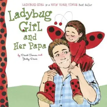 Ladybug Girl and Her Papa, Hardcover/David Soman