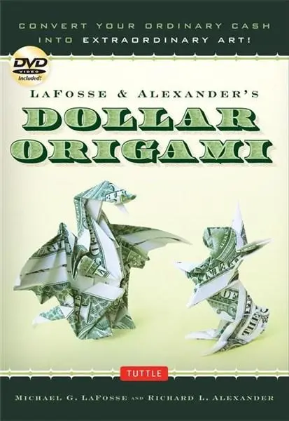 Lafosse & Alexander's Dollar Origami + DVD | Michael G. LaFosse, Richard L. Alexander