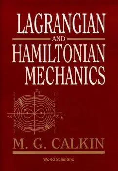 Lagrangian and Hamiltonian Mechanics, Hardcover/Melvin G. Calkin