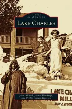 Lake Charles, Hardcover/Janet Allured