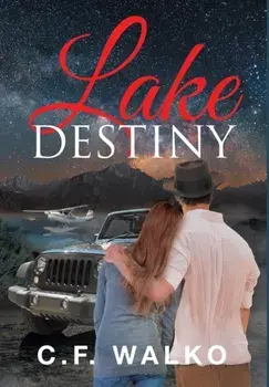 Lake Destiny, Hardback/C F Walko