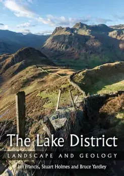 Lake District. Landscape and Geology, Paperback/Bruce Yardley