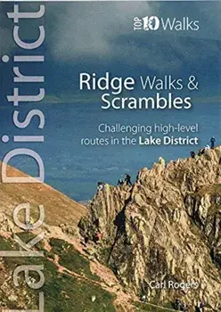 Lake District Ridge Walks & Scrambles. Challenging high-level routes in the Lake District, 2 ed, Paperback/Carl Rogers