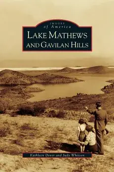 Lake Mathews and Gavilan Hills, Hardcover/Kathleen Dever