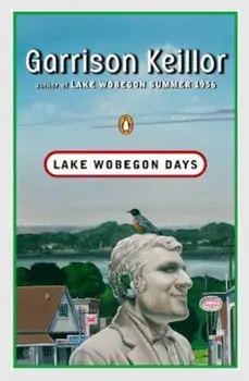 Lake Wobegon Days, Paperback/Garrison Keillor