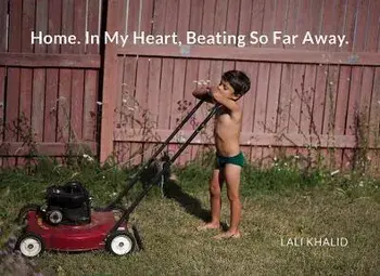 Lali Khalid Home. in My Heart, Beating Far Away, Paperback/Lali Khalid