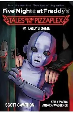 Lally's Game: An Afk Book (Five Nights at Freddy's: Tales from the Pizzaplex #1) - Scott Cawthon