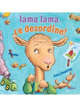 Lama Lama, ce dezordine!/Anna Dewdney