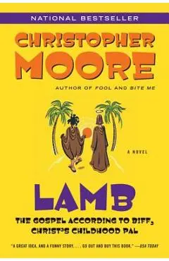 Lamb: The Gospel According to Biff, Christ's Childhood Pal - Christopher Moore