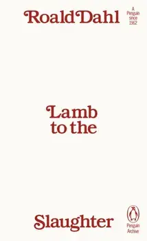 Lamb to the Slaughter, Paperback/Roald Dahl