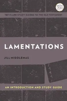 Lamentations. An Introduction and Study Guide, Paperback/Professor Jill Middlemas