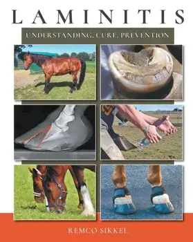 Laminitis: understanding, cure, prevention, Paperback/Remco Sikkel