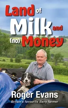 Land of Milk and (no) Money, Hardback/Roger Evans