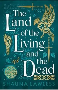 Land of the Living and the Dead - Shauna Lawless