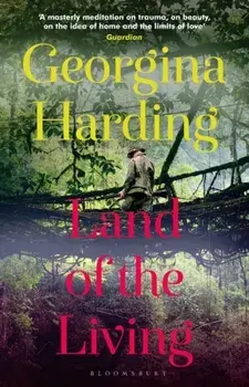 Land of the Living, Paperback/Georgina Harding