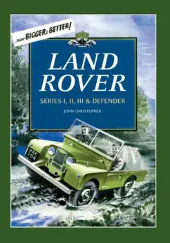 Land Rover. Series I, II, III & Defender, Paperback/John Christopher