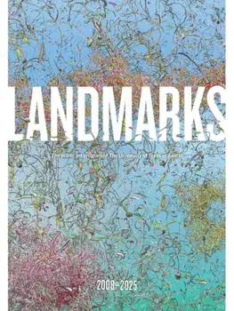 Landmarks: 2008–2025. The Public Art Program of the University of Texas at Austin, Paperback/***