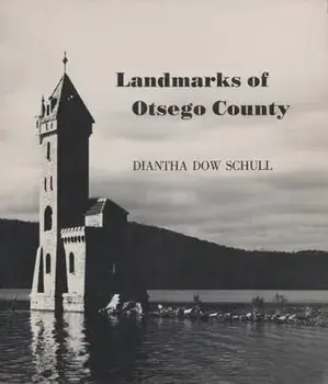 Landmarks of Otsego County, Paperback/Diantha Schull