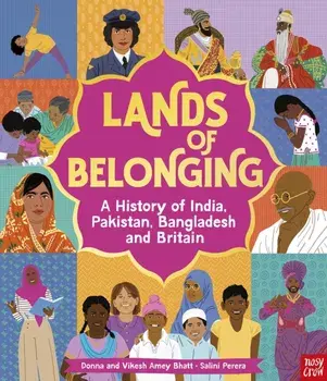 Lands of Belonging: A History of India, Pakistan, Bangladesh and Britain, Paperback/Vikesh Amey Bhatt