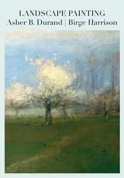 Landscape Painting, Paperback/Asher B. Durand