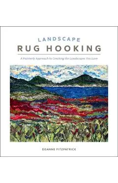 Landscape Rug Hooking - Deanne Fitzpatrick